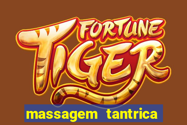 massagem tantrica perto de mim